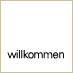 willkommen